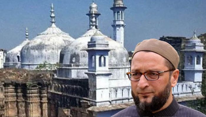 AIMPLB, Owaisi fear monger after court order in Gyanvapi masjid case, insinuate violence