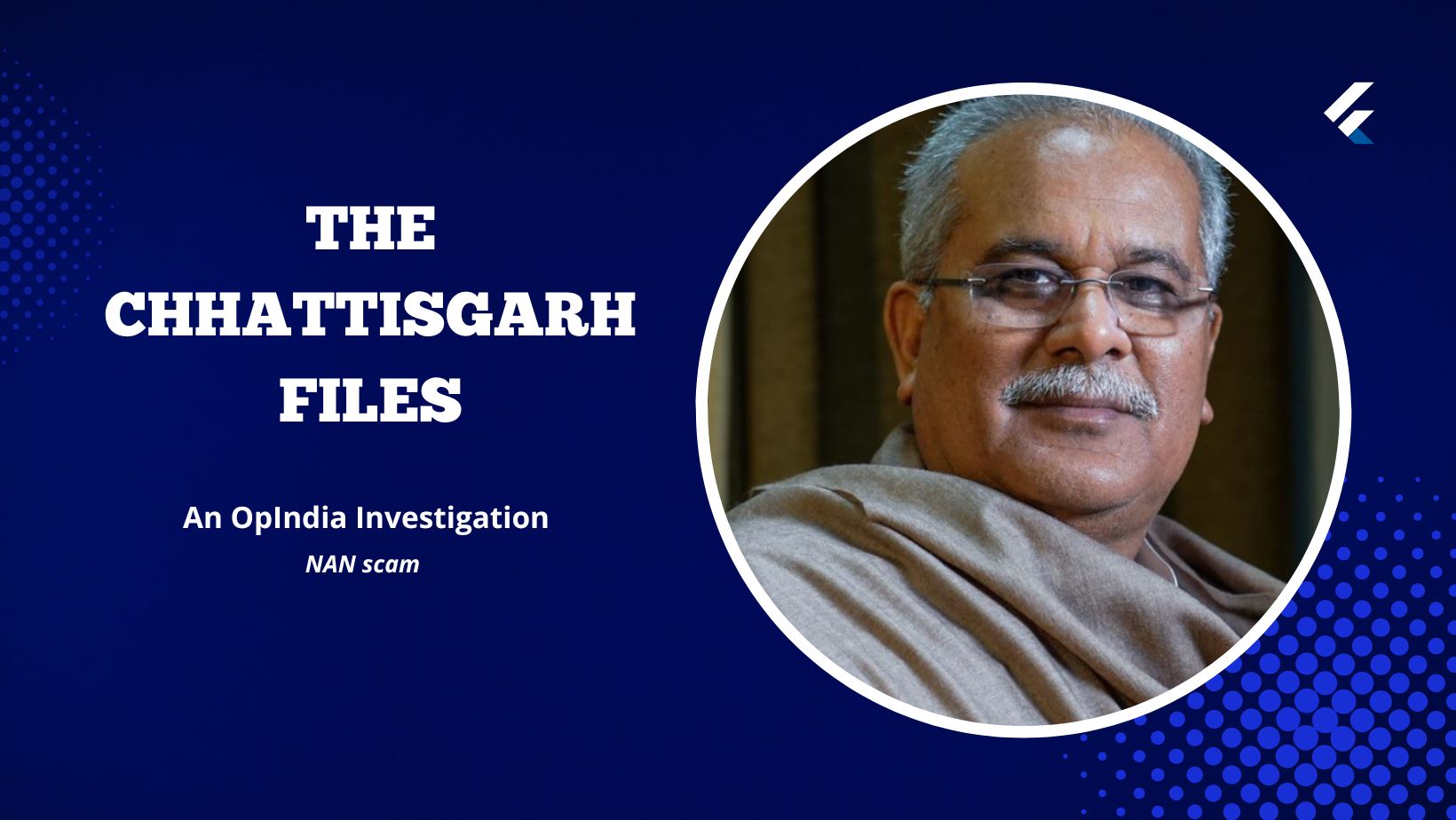 The Chhattisgarh Files: How senior lawyer, paid Rs 80 L to represent Baghel govt in NAN scam, was taking orders from accused whom ACB was to investigate