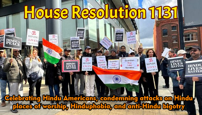 Anti-Hindu groups in USA oppose House Resolution 1131 that calls for action against Hinduphobia