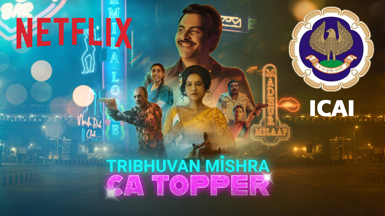 Delhi HC rejects ICAI plea to stay Netflix show ‘Tribhuvan Mishra CA Topper’